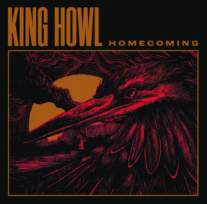 King Howl – “Homecoming” (2023)