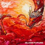 Howling Giant – “Glass Future” (2023)