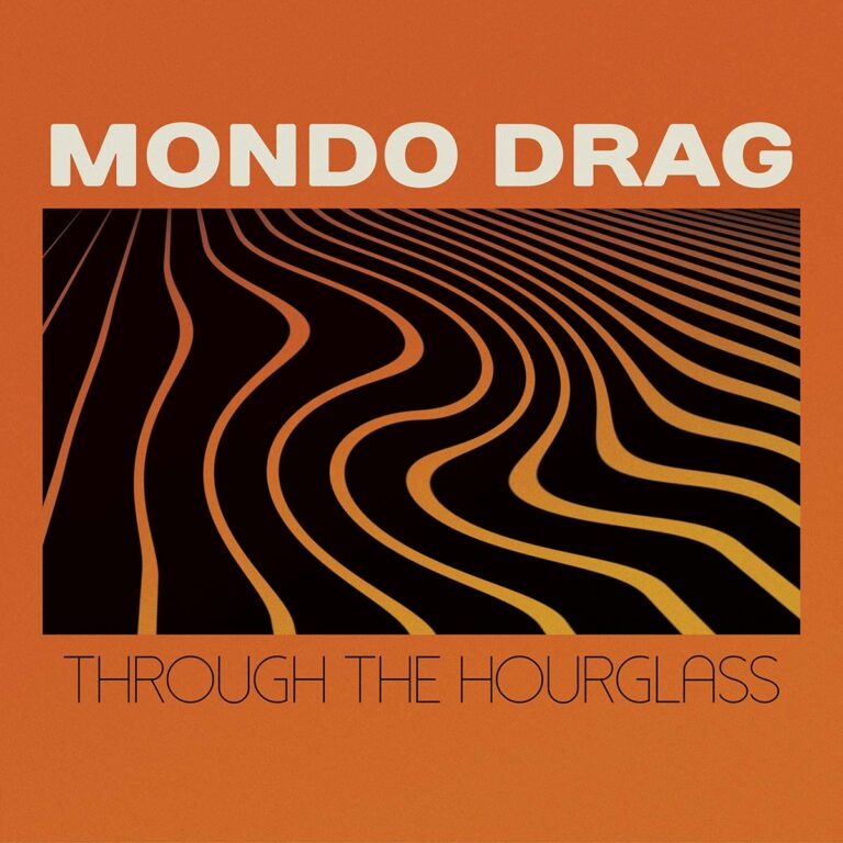 Mondo Drag anuncia su vuelta con el reflexivo “Through The Hourglass” – La  Habitación 235