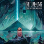 Ritual King – “The Infinite Mirror”; Tumbando espejismos…