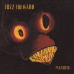 Estrenamos el nuevo “Parasites” de Fuzz Forward