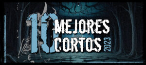 -TOP 10- Mejores Cortos del 2023
