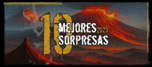 -TOP 10- Mejores Sorpresas del 2023
