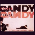 Clásicos del Género; The Jesus And Mary Chain – “Psychocandy” (1985)