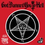 Friends Of Hell se presta a la autenticidad con “God Damned You To Hell”