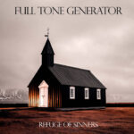 Full Tone Generator – “Refuge Of Sinners”; Historias de un rancho inolvidable…