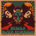 Nebula vs Black Rainbows – “In Search Of The Cosmic Tale: Crossing The Galactic Portal” (2024)