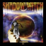 Shadow Witch – “Eschaton (The End Of All Things)” (2024)