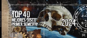 -TOP 40- Mejores Discos del Primer Semestre del 2024