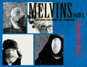 Melvins 1983 anuncia el nuevo “Thunderball” para el próximo mes de Abril