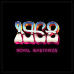 1968 – “Royal Bastards” (2025)
