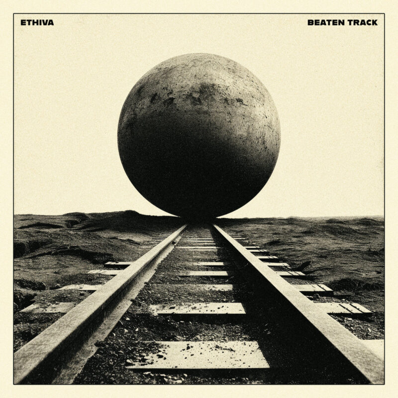 Ethiva – “Beaten Track” (2025)