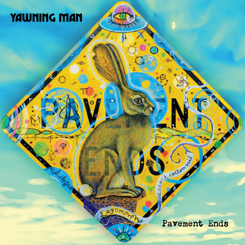 Yawning Man – “Pavement Ends” (2025)