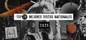 -TOP 20- Mejores Discos Nacionales del 2025