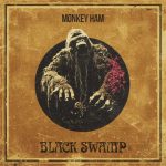 Monkey Ham celebra sus 10 años con el nuevo EP, “Black Swamp”